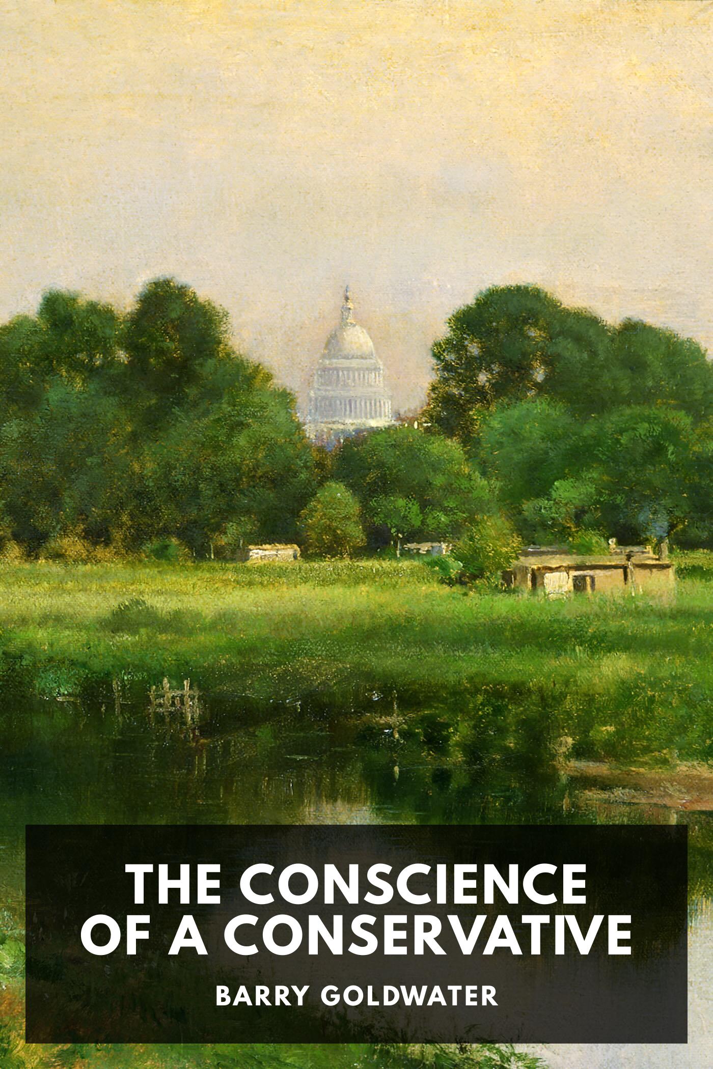 The Conscience of a Conservative - Barry Goldwater